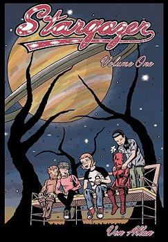 Paperback Stargazer - An Original All-Ages Graphic Novel Series: Volume 1: Three young friends are suddenly transported by a mysterious object to a far off magi Book