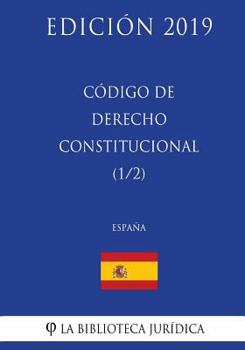 Paperback Código de Derecho Constitucional (1/2) (España) (Edición 2019) [Spanish] Book