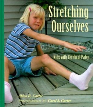 Hardcover Stretching Ourselves: Kids with Cerebral Palsy Book