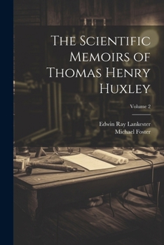 Paperback The Scientific Memoirs of Thomas Henry Huxley; Volume 2 Book