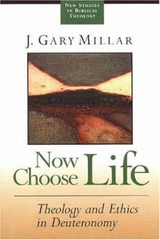 Paperback Now Choose Life: Theology & Ethics in Deuteronomy Book