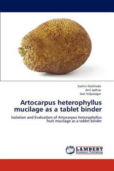 Paperback Artocarpus heterophyllus mucilage as a tablet binder Book