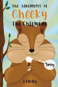 Paperback The Adventures of Cheeky The Chipmunk Book