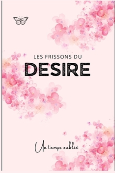 Paperback Les Frissons du Désir [French] Book