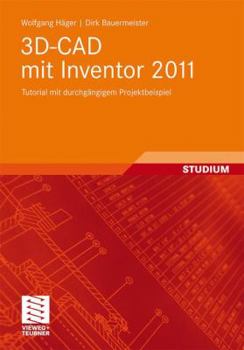 Paperback 3d-CAD Mit Inventor 2011: Tutorial Mit Durchgängigem Projektbeispiel [German] Book