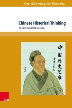 Hardcover Chinese Historical Thinking: An Intercultural Discussion Book