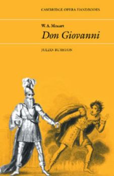 W. A. Mozart: Don Giovanni (Cambridge Opera Handbooks) - Book  of the Cambridge Opera Handbooks