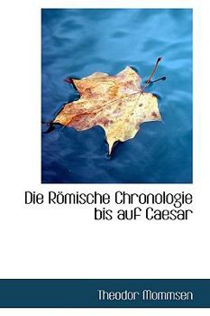 Die R?Mische Chronologie Bis Auf Caesar