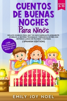 Paperback Cuentos de Buenas Noches Para Ni?os: Incluye Consejos Para Que Tus Hijos Duerman Placidamente Ay?dalos a Sentirse Tranquilos Y Reducir El Estr?s Con H [Spanish] Book