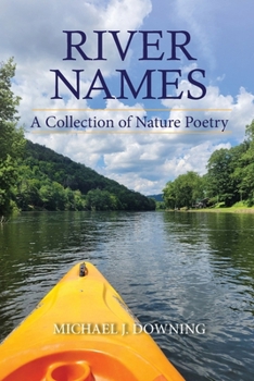River Names : A Collection of Nature Poetry
