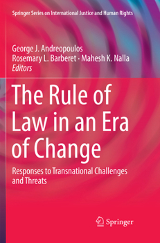 The Rule of Law in an Era of Change: Responses to Transnational Challenges and Threats