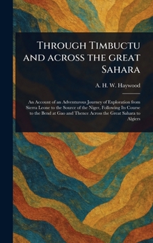Hardcover Through Timbuctu and Across the Great Sahara Book