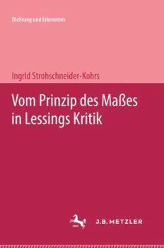 Hardcover Vom Prinzip Des Maßes in Lessings Kritik [German] Book