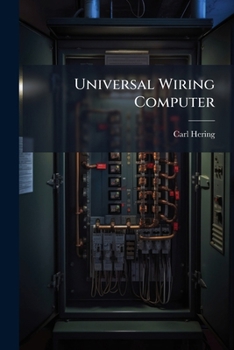Paperback Universal Wiring Computer: For Determining the Size of Wires for Incandescent Electric Lamp Leads and for Distribution in General, Without Calculation Book