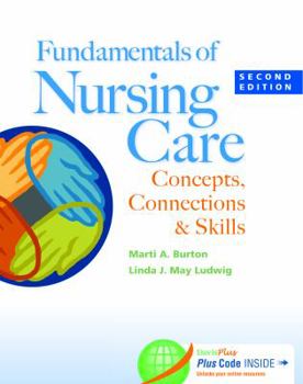 Paperback Fundamentals of Nursing Care: Concepts, Connections & Skills Book