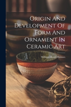 Paperback Origin And Development Of Form And Ornament In Ceramic Art Book