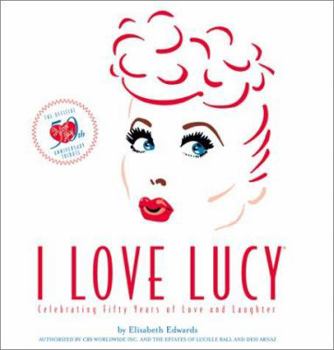Hardcover I Love Lucy: The Official 50th Anniversary Tribute Book