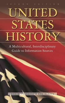 Hardcover United States History: A Multicultural, Interdisciplinary Guide to Information Sources Book