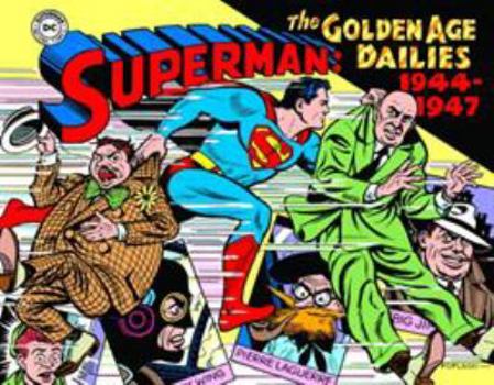 Hardcover Superman: The Golden Age Newspaper Dailies: 1944-1947 Book