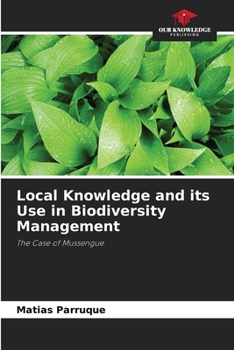 Paperback Local Knowledge and its Use in Biodiversity Management Book