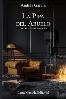 Paperback La pipa del abuelo: Diez historias posibles [Spanish] Book