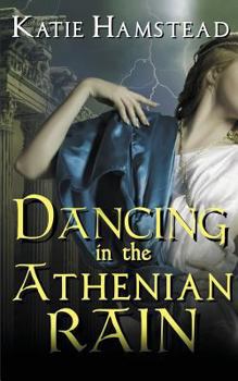 Paperback Dancing in the Athenian Rain Book