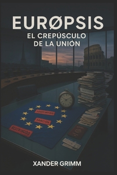 Paperback EurØpsis: El Crepúsculo de la Unión [Spanish] Book