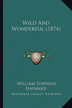 Paperback Wild And Wonderful (1874) Book