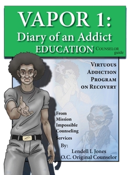 Hardcover Vapor 1: Diary of an Addict - Education Counselor Guide Book
