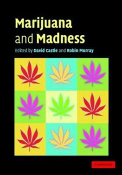 Hardcover Marijuana and Madness: Psychiatry and Neurobiology Book