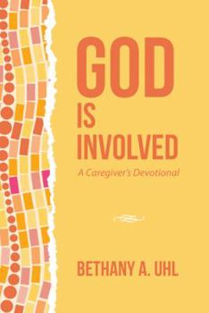 Paperback God is Involved: A Caregiver's Devotional Book