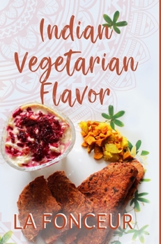 Hardcover Indian Vegetarian Flavor: The Cookbook Book