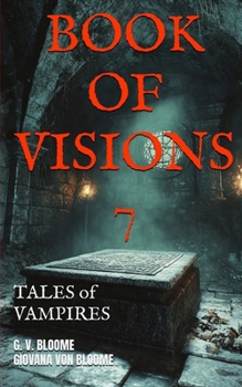 Paperback BOOK Of Visions 7: Tales of Vampires Book