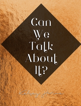 Paperback Can We Talk About It? Book