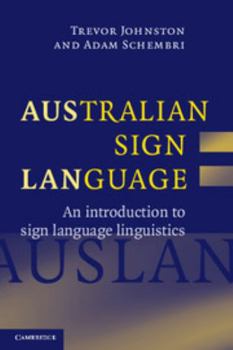 Paperback Australian Sign Language (Auslan): An Introduction to Sign Language Linguistics Book