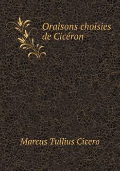 Paperback Oraisons Choisies de Ciceron [French] Book