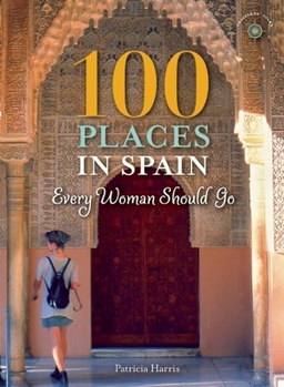 Paperback 100 Places in Spain Every Woman Should Go Book
