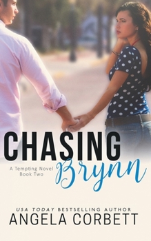 Chasing Brynn - Book #2 of the Tempting