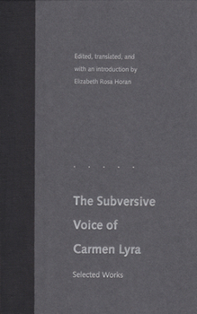 Hardcover The Subversive Voice of Carmen Lyra: Selected Works Book