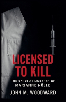 Paperback Licensed to Kill: The Untold Biography of Marianne Nölle Book