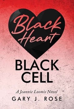 Hardcover Black Heart/Black Cell: A Jeannie Loomis Novel Book