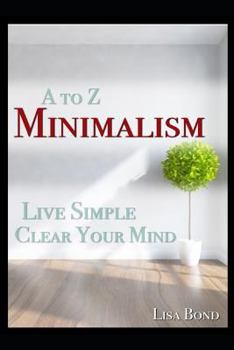 Paperback A to Z Minimalism, Living Simple, Clear Your Mind Book