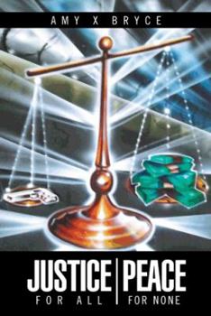 Paperback Justice for All Peace for None Book