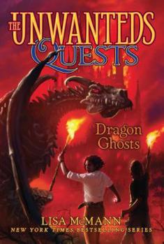 Dragon Ghosts - Book #3 of the Unwanteds Quests
