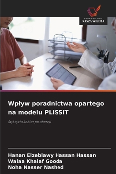 Wplyw poradnictwa opartego na modelu PLISSIT (Polish Edition)