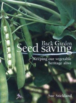 Paperback Back Garden Seed Saving: Keeping Our Vegetable Heritage Alive Book