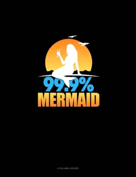 Paperback 99.9% Mermaid: 4 Column Ledger Book