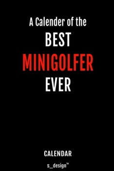 Calendar for Minigolfers / Minigolfer: Everlasting Calendar / Diary / Journal (365 Days / 3 Days per Page) for notes, journal writing, event planner, quotes & personal memories
