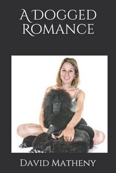 Paperback A Dogged Romance Book