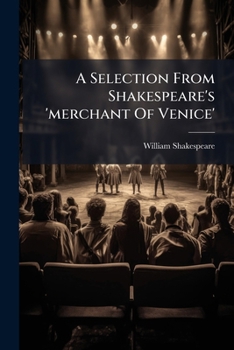 Paperback A Selection From Shakespeare's 'merchant Of Venice' Book
